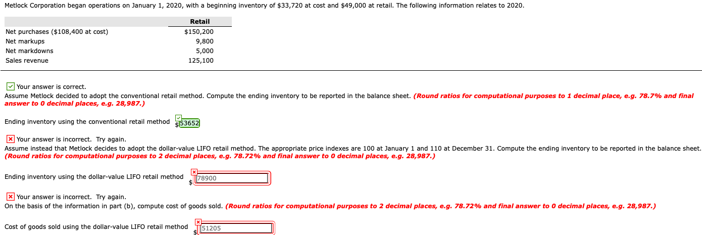 ANSWER IS INCORRECT!!! $78900---ANSWER IS WRONG $51205---ANSWER IS WRONG Metlock Corporation