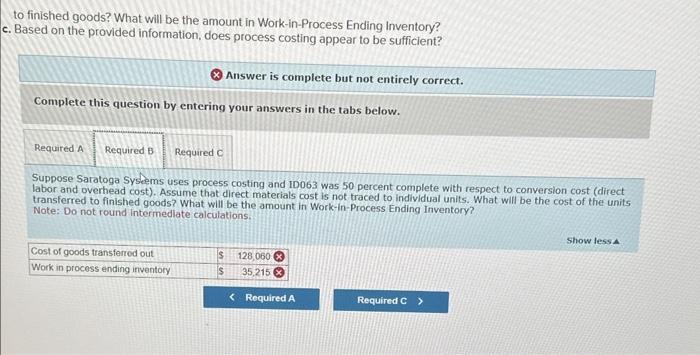 in Work-in-Process Ending Inventory? Based on the provided information, does process costing