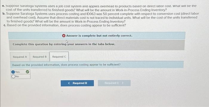appear to be sufficient? Answer is complete but not entirely correct. Complete