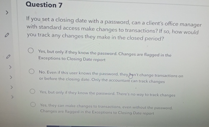  Question 7 If you set a closing date with a password,