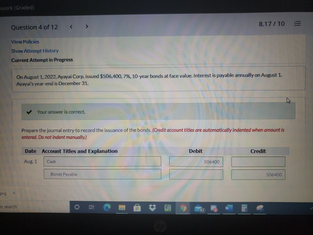  ework (Graded) 8.17 / 10 Question 4 of 12 View Policies