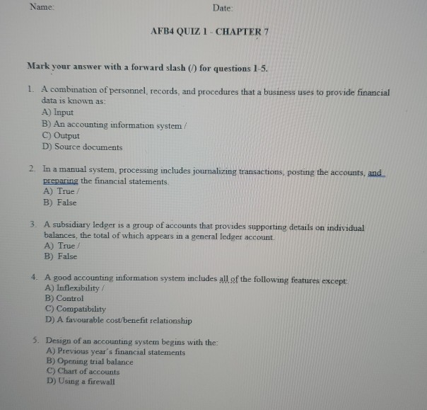 Name: Date: AFB4 QUIZ 1 - CHAPTER 7 Mark your answer