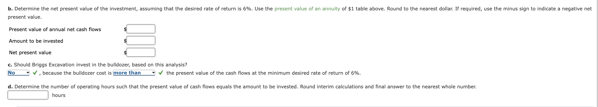 flows from operating the bulldozer. Use a minus sign to indicate cash