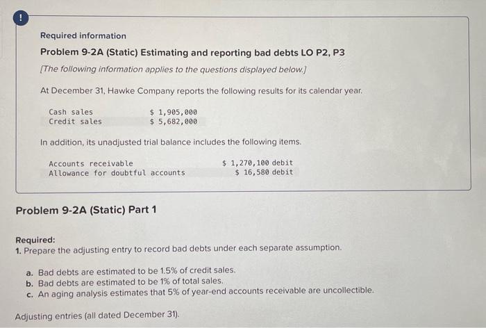  Required information Problem 9-2A (Static) Estimating and reporting bad debts LO