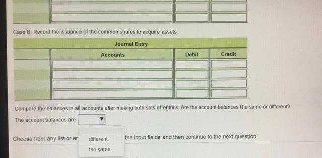 of entries. Are the account balances the same or different? Journalize the