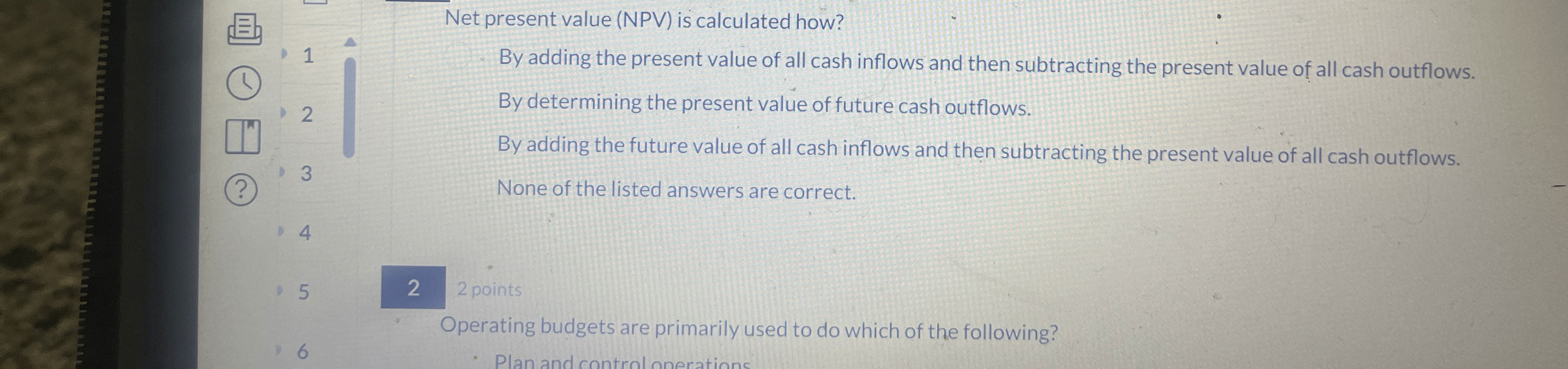 Net present value (NPV) is calculated how? 1 By adding the