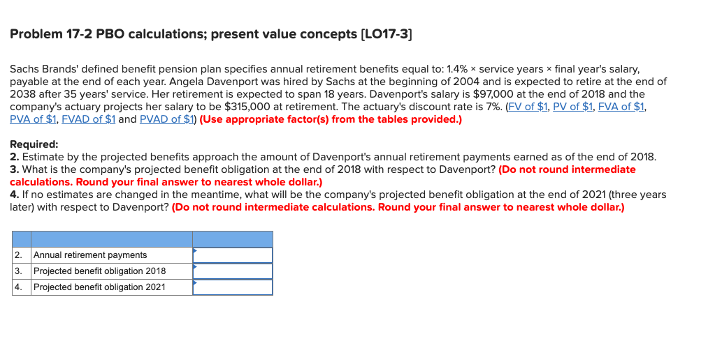  Problem 17-2 PBO calculations; present value concepts (LO17-3] Sachs Brands' defined