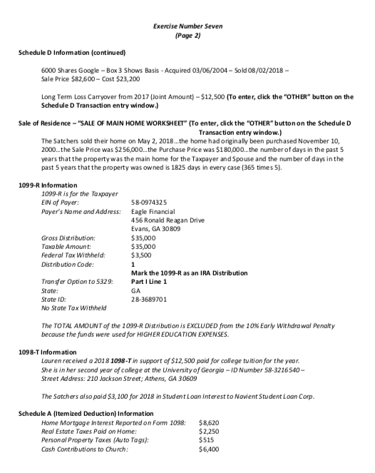 Form 1040, Schedule D, Form 5329, 1098-T, 1099-R, Sale of Home Worksheet,