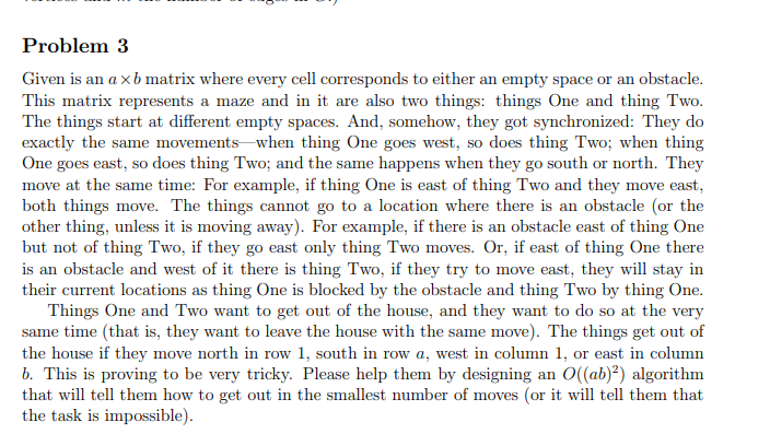  Problem 3 Given is an axb matrix where every cell corresponds