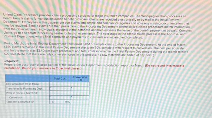 ques 22 United Claim Processors provides claims processing services for major insurance