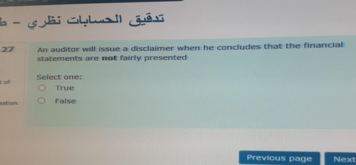 27 An auditor will issue a disclaimer when he concludes that