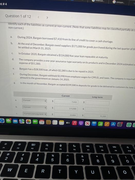  Identify each of the liabilities as current or non-current: (Note that