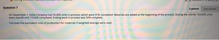  Question 7 5 points Save Answer On September 1, Delta Company