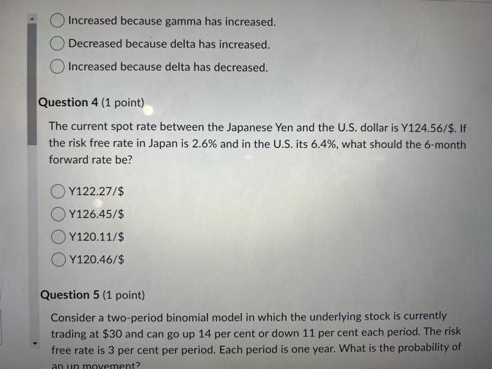  Increased because gamma has increased. Decreased because delta has increased. Increased