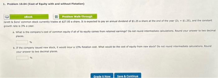  1. Problem 10.04 (Cost of Equity with and without Flotation) Jarett