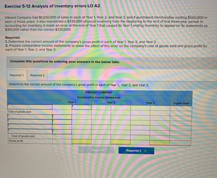  Exercise 5-12 Analysis of inventory errors LO A2 Vibrant Company had