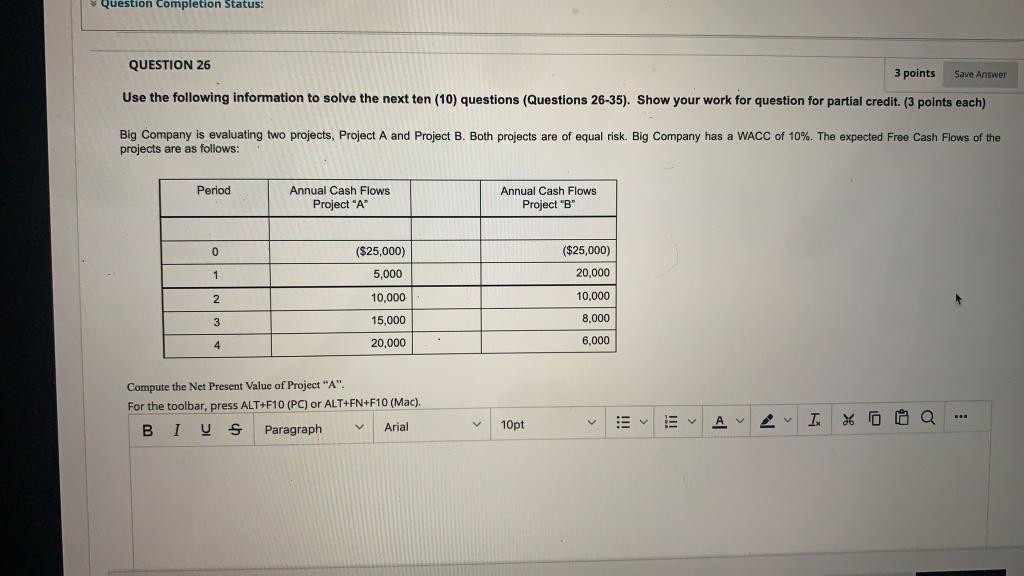 3 points Save Answer The Net Present Value of Project "B" is