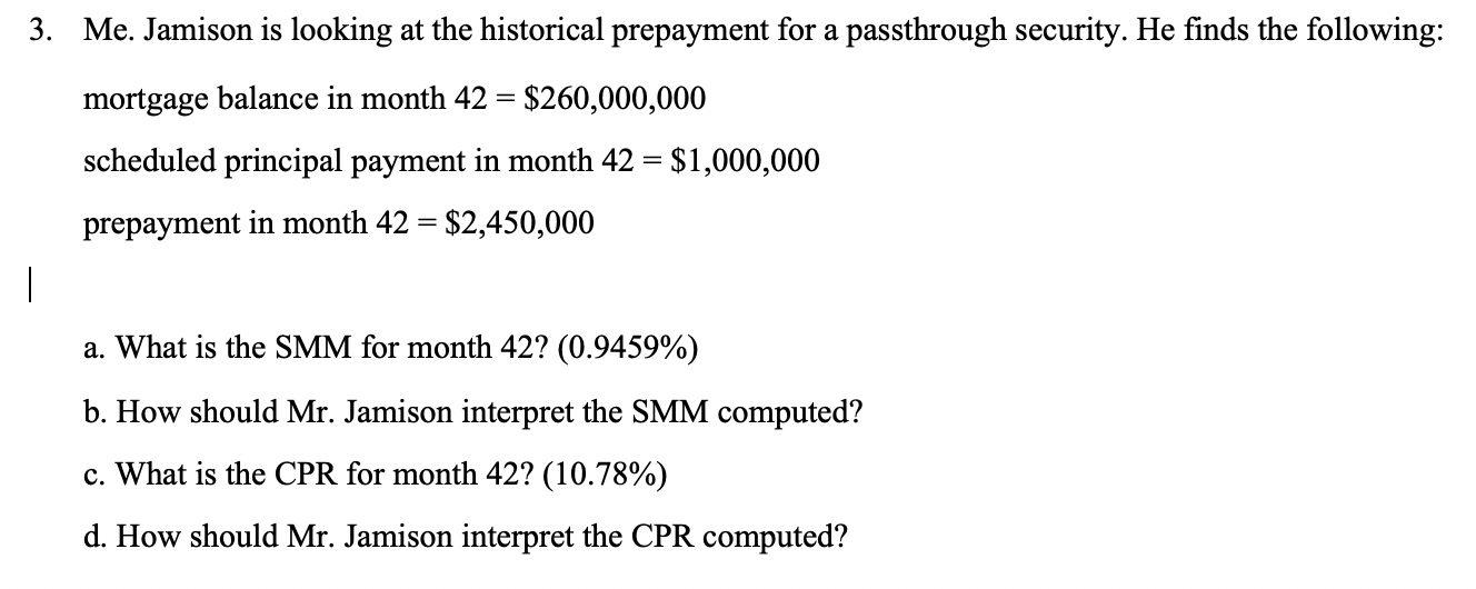 Me. Jamison is looking at the historical prepayment for a passthrough