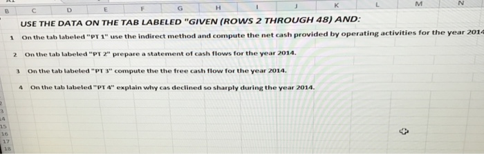  USE THE DATA ON THE TAB LABELED "GIVEN (ROWS 2 THROUGH