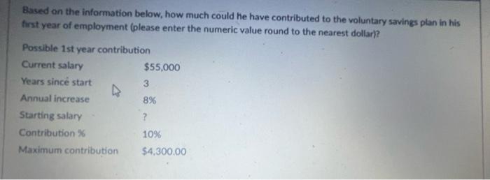  Based on the information below, how much could he have contributed