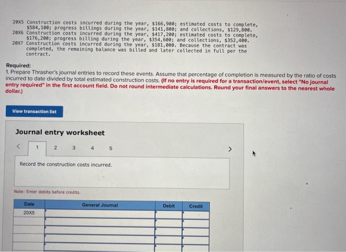period. The contract provides for progress payments. Thrasher's accounting year ends 31