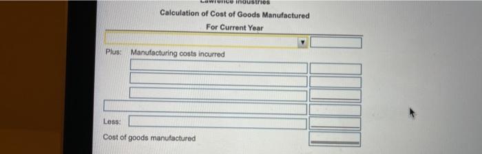 to account for wanunung Osts incurred PIUS . Lawrence Industries is calculating