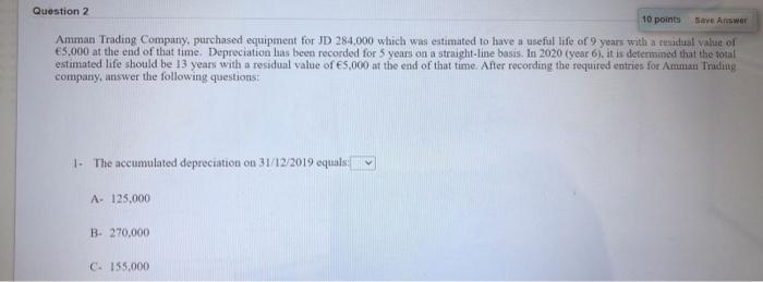  answer fast please Save Answer Question 2 10 points Amman Trading