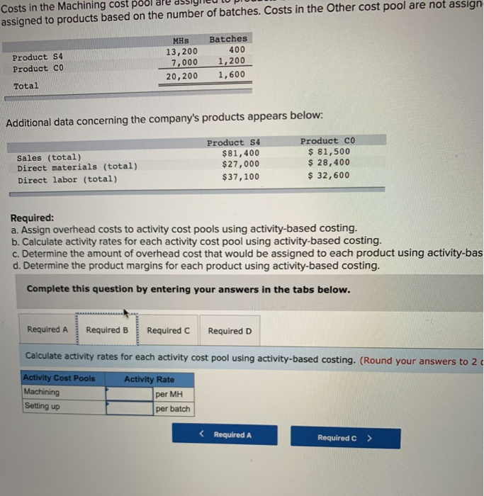 depreciation and indirect labor, are allocated to the cost pools in proportion