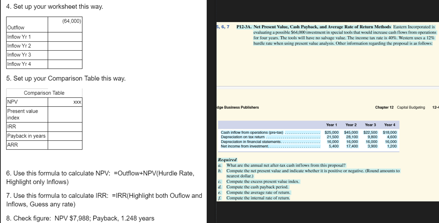  6,7 P12-3A. Net Present Value, Cash Payback, and Average Rate of