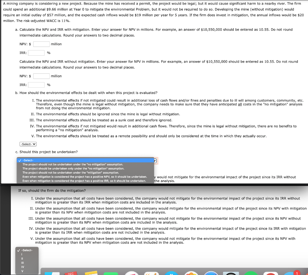  A mining company is considering a new project. Because the mine