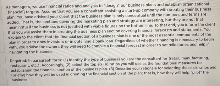  As managers, we use financial ratios and analysis to "design" our