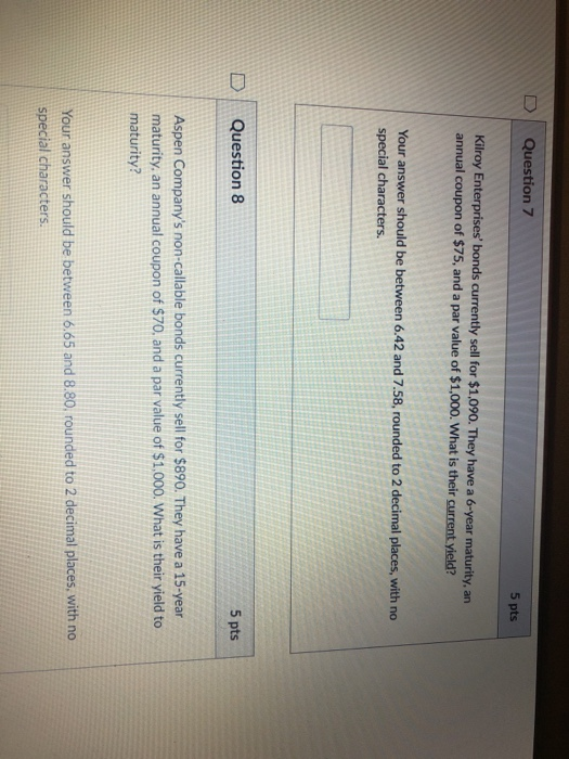  Help D | Question 7 5 pts Kilroy Enterprises' bonds currently