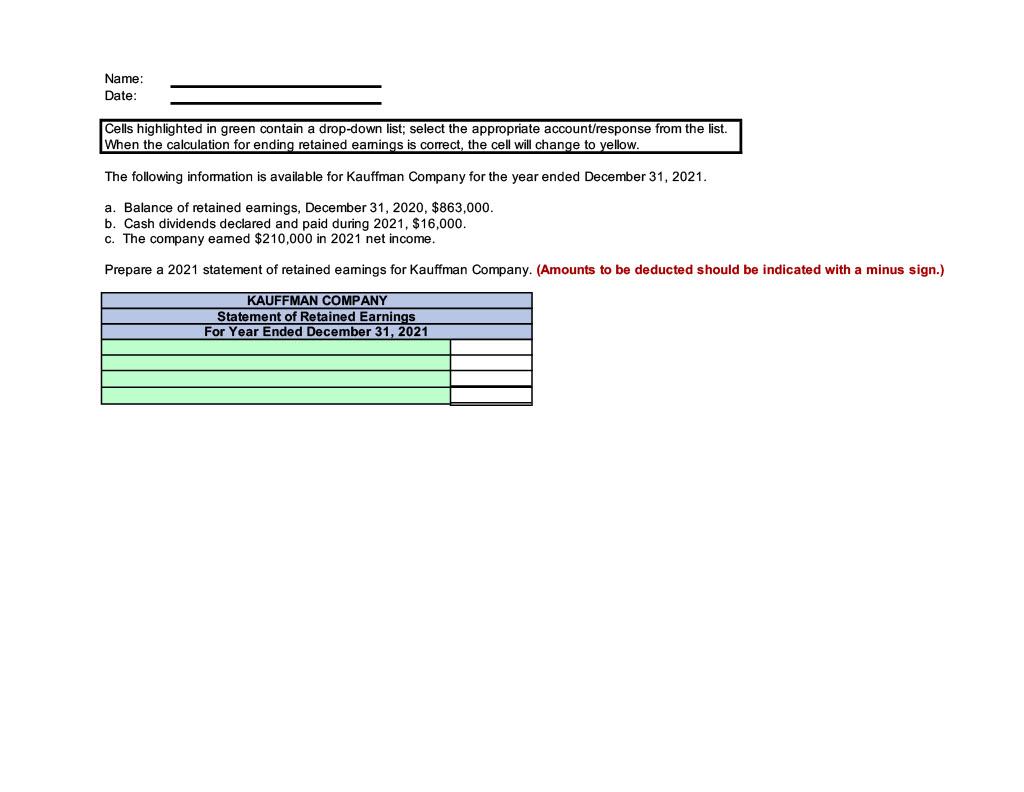 Name: Date: Cells highlighted in green contain a drop-down list; select
