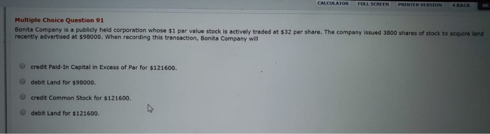  CALCULATOR FULL SCREEN PRINTER VERSION BACK Multiple Choice Question 91 Bonita