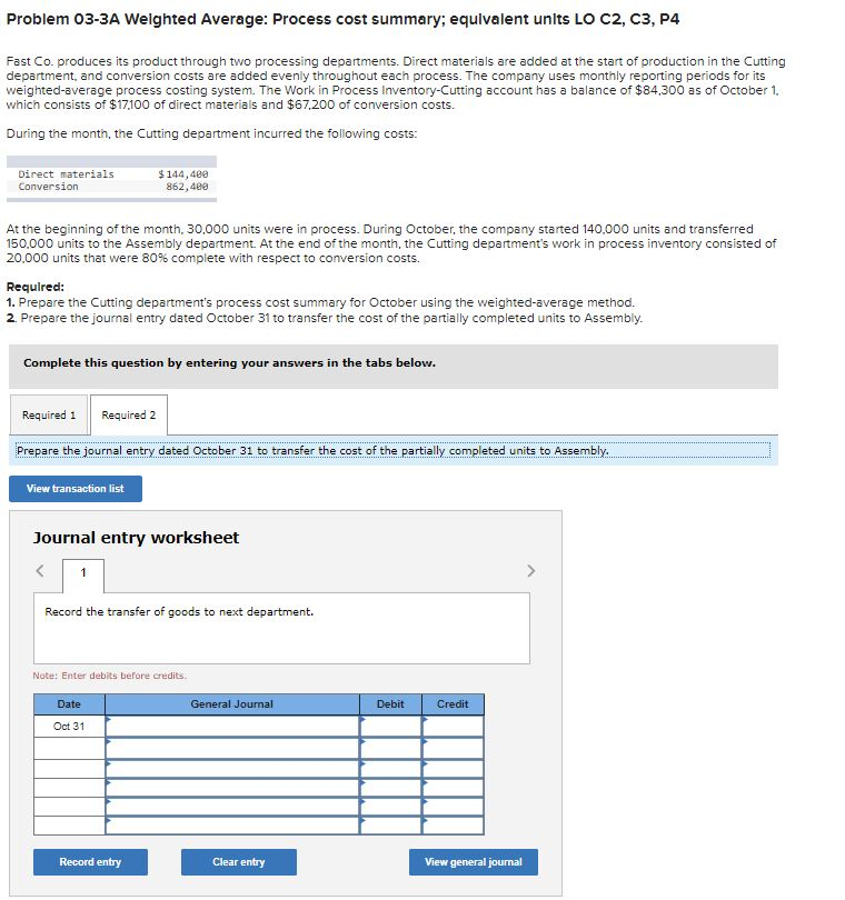 Problem 03-3A Welghted Average: Process cost summary; equivalent units LO C2,