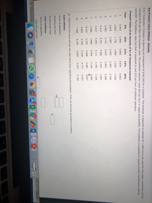  Net Present Value Method - Annuity E&T Excavation Company is planning