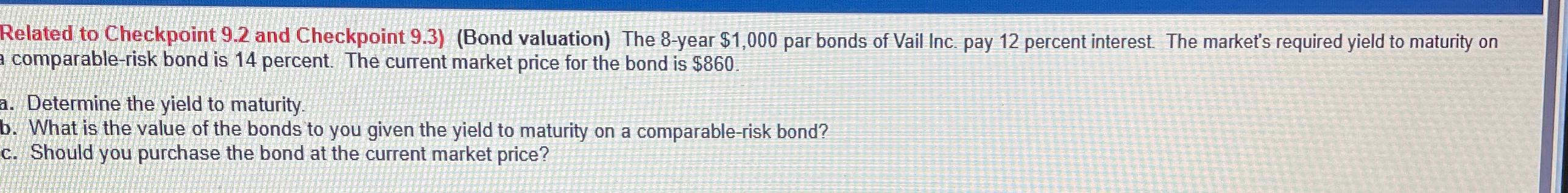  Related to Checkpoint 9.2 and Checkpoint 9.3)(Bond valuation) The 8-year $1,000