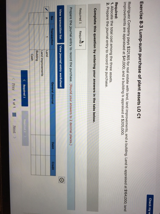 Lump-sum purchase of plant assets LO C1 Rodriguez Company pays $321,165 for