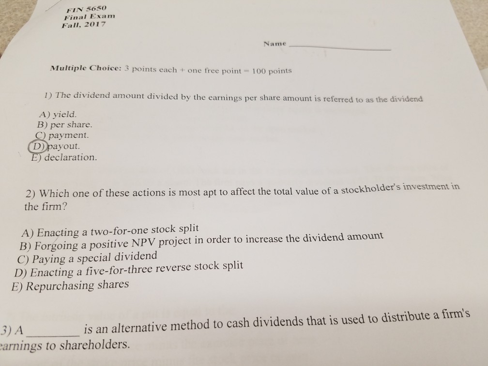 FIN 5650 Final Exann Fall, 2017 Name Multiple Choice: 3 points