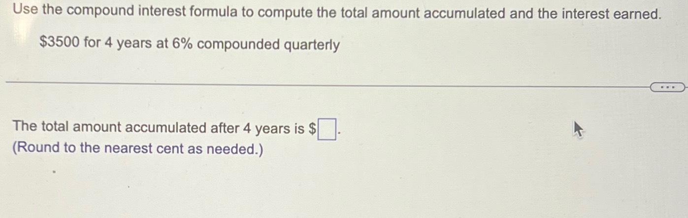 Use the compound interest formula to compute the total amount accumulated