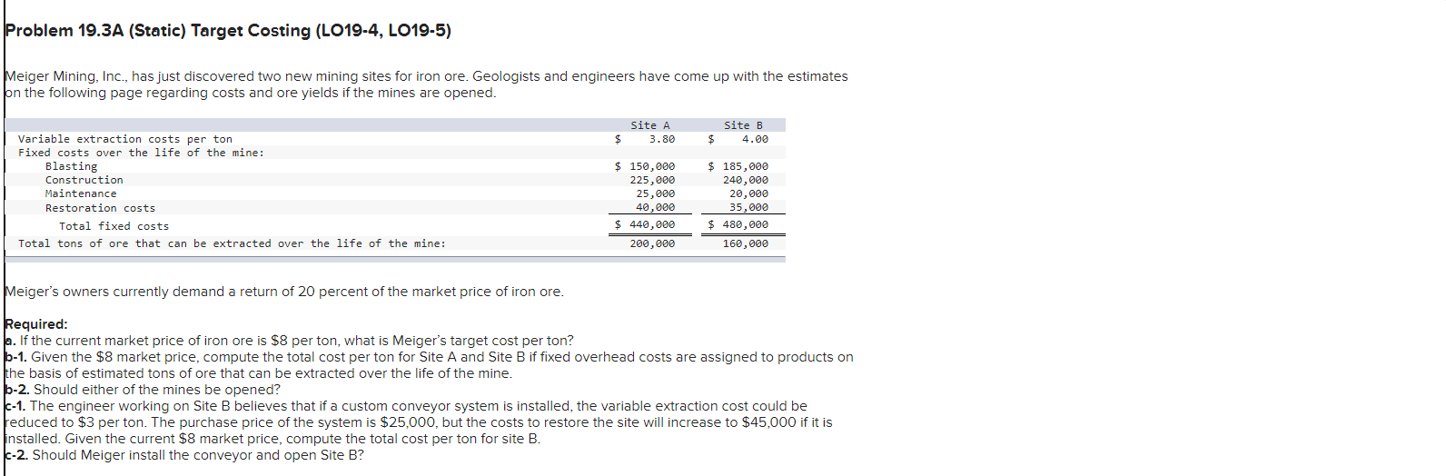 Problem 19.3A (Static) Target Costing (LO19-4, LO19-5) Meiger Mining, Inc., has