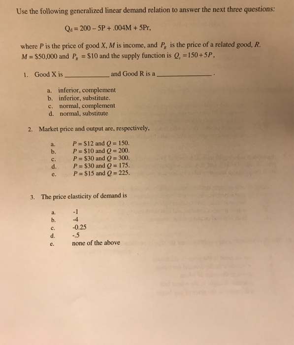  Use the following generalized linear demand relation to answer the next