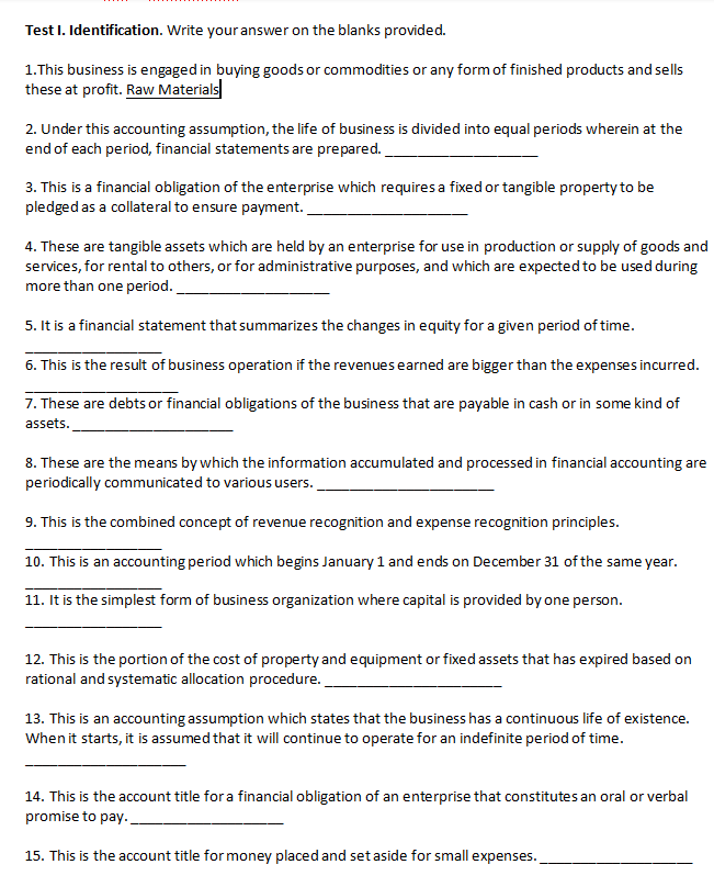  Test 1. Identification. Write your answer on the blanks provided. 1.This