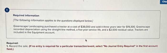  Journal entry worksheet Note: Enter debits before credits. Assume the tractor