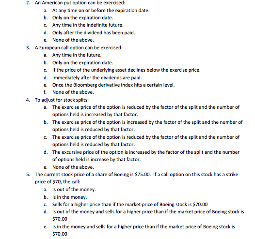 2. An American put option can be exercised: a. b. c.