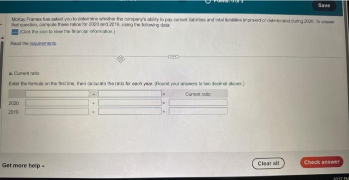  Mekay Frames has asked you to determine wheither the company's ability