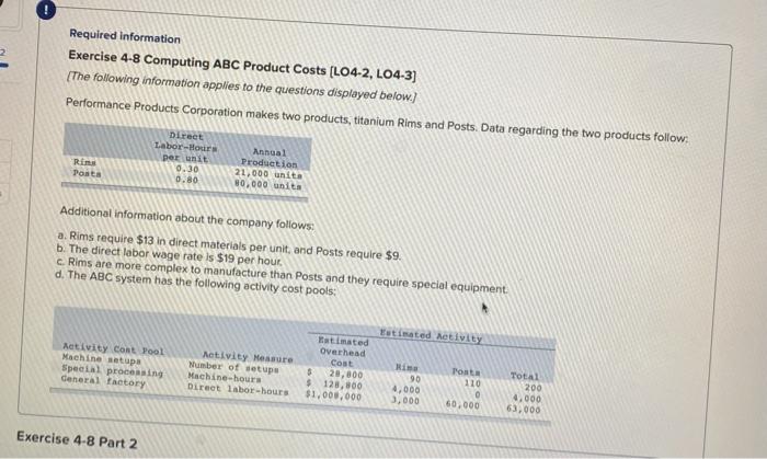  Required information Exercise 4-8 Computing ABC Product Costs [LO4-2, LO4-3] [The