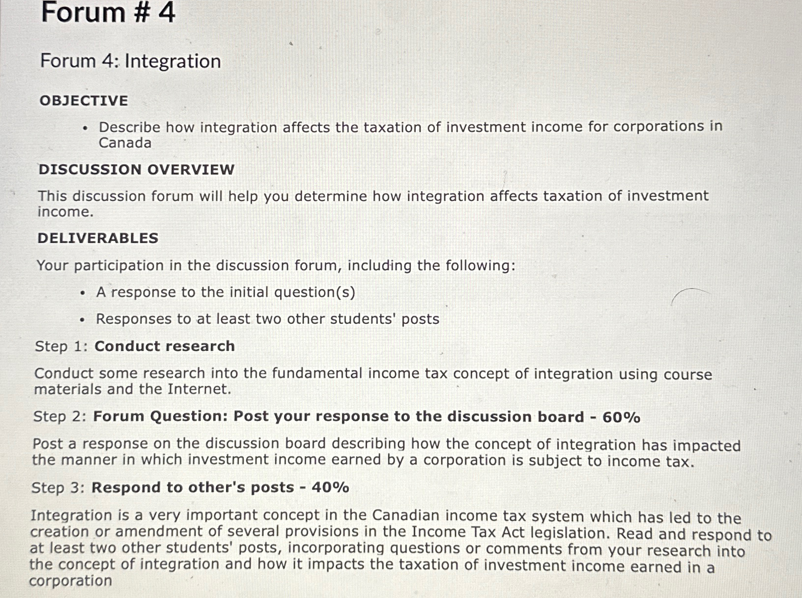  Forum # 4 Forum 4: Integration OBJECTIVE Describe how integration affects