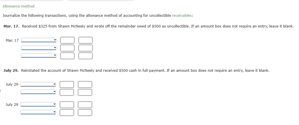  Allowance method Journalize the following transactions, using the allowance method of