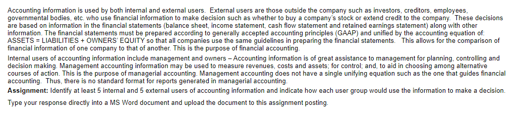  Accounting information is used by both internal and external users. External